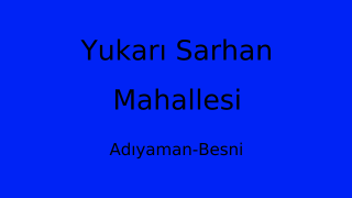 Yukarı Sarhan Mahallesi Thumbnail