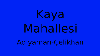 Kaya Mahallesi Thumbnail