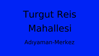 Turgut Reis Mahallesi Thumbnail