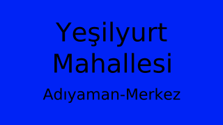 Yeşilyurt Mahallesi Thumbnail