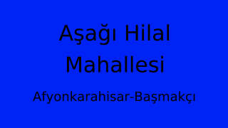 Aşağı Hilal Mahallesi Thumbnail