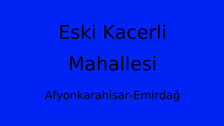 Eski Kacerli Mahallesi Thumbnail