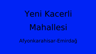 Yeni Kacerli Mahallesi Thumbnail