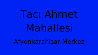 Tacı Ahmet Mahallesi Thumbnail