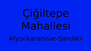 Çiğiltepe Mahallesi Thumbnail