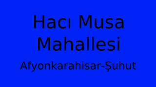 Hacı Musa Mahallesi Thumbnail