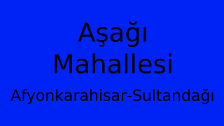 Aşağı Mahallesi Thumbnail