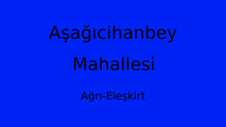 Aşağıcihanbey Mahallesi Thumbnail