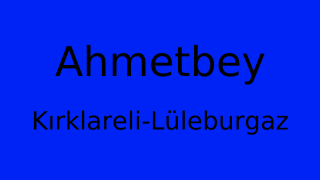 Ahmetbey, Lüleburgaz, Kırklareli Thumbnail