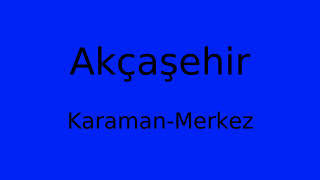 Akçaşehir, Merkez, Karaman Thumbnail