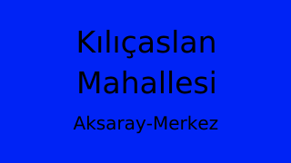 Kılıçaslan Mahallesi Thumbnail