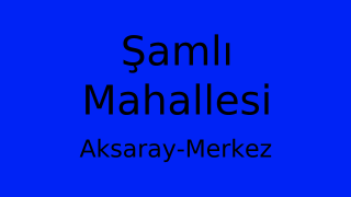 Şamlı Mahallesi Thumbnail
