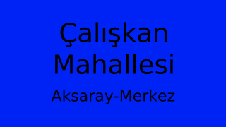 Çalışkan Mahallesi Thumbnail