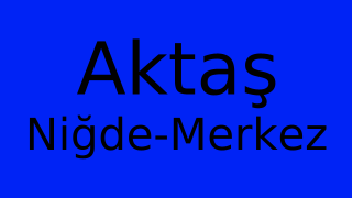 Aktaş, Merkez, Niğde Thumbnail