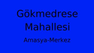 Gökmedrese Mahallesi Thumbnail