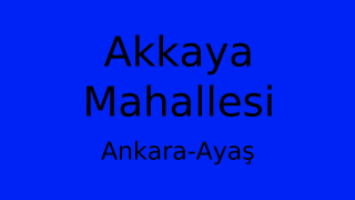 Akkaya Mahallesi Thumbnail