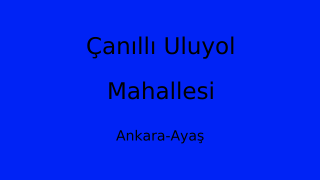 Çanıllı Uluyol Mahallesi Thumbnail