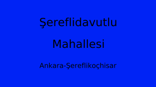 Şereflidavutlu Mahallesi Thumbnail