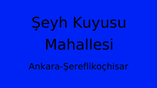 Şeyh Kuyusu Mahallesi Thumbnail
