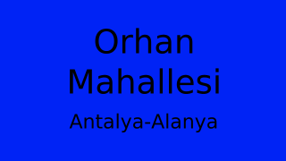 Orhan Mahallesi Thumbnail