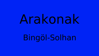 Arakonak, Solhan, Bingöl Thumbnail