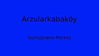 Arzularkabaköy, Merkez, Gümüşhane Thumbnail