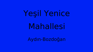 Yeşil Yenice Mahallesi Thumbnail