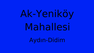Ak-Yeniköy Mahallesi Thumbnail