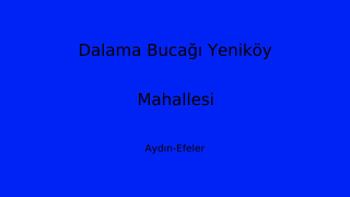 Dalama Bucağı Yeniköy Mahallesi Thumbnail