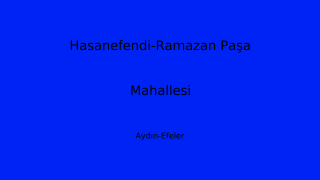 Hasanefendi-Ramazan Paşa Mahallesi Thumbnail