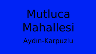 Mutluca Mahallesi Thumbnail
