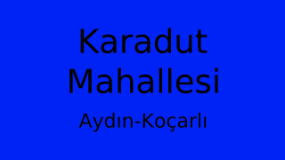 Karadut Mahallesi Thumbnail