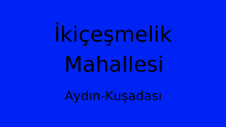 İkiçeşmelik Mahallesi Thumbnail