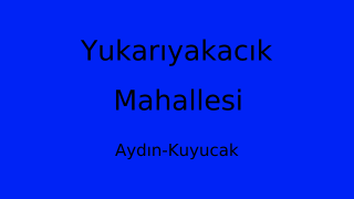 Yukarıyakacık Mahallesi Thumbnail