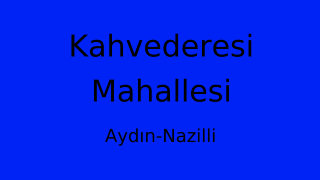 Kahvederesi Mahallesi Thumbnail