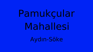 Pamukçular Mahallesi Thumbnail