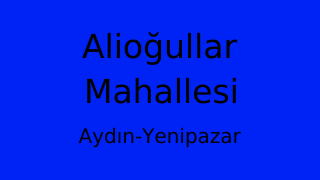 Alioğullar Mahallesi Thumbnail