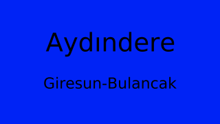 Aydındere, Bulancak, Giresun Thumbnail
