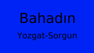 Bahadın, Sorgun, Yozgat Thumbnail