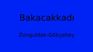 Bakacakkadı, Gökçebey, Zonguldak Thumbnail