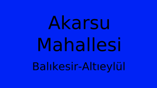 Akarsu Mahallesi Thumbnail