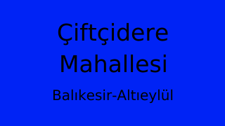 Çiftçidere Mahallesi Thumbnail