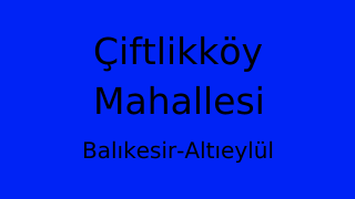 Çiftlikköy Mahallesi Thumbnail