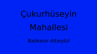 Çukurhüseyin Mahallesi Thumbnail