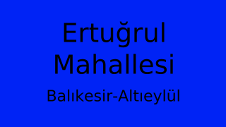 Ertuğrul Mahallesi Thumbnail