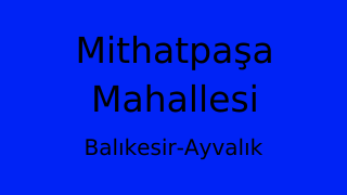 Mithatpaşa Mahallesi Thumbnail