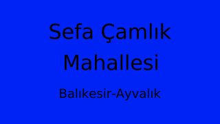 Sefa Çamlık Mahallesi Thumbnail