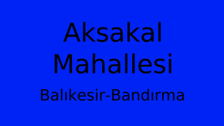Aksakal Mahallesi Thumbnail