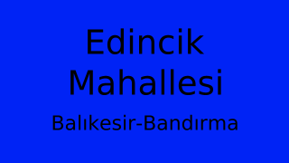 Edincik Mahallesi Thumbnail
