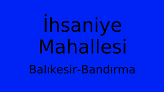 İhsaniye Mahallesi Thumbnail